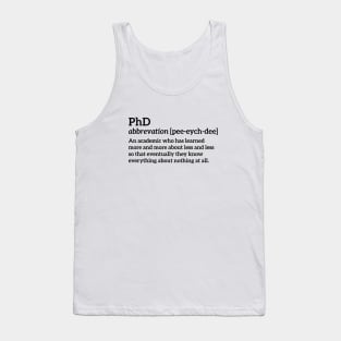 PhD funny t-shirt Tank Top